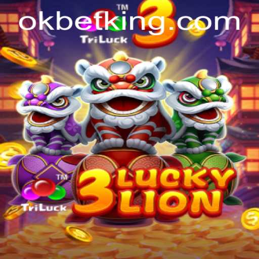 Exploring the World of 3LUCKYLION with OKBet