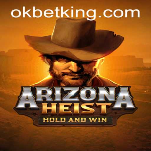 ArizonaHeist: A Thrilling New Adventure in the World of Gaming