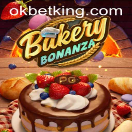 Dive into the Delicious World of BakeryBonanza with OKBet