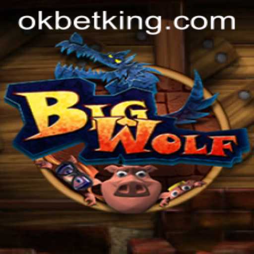 BigWolf: A Thrilling Adventure in the World of OKBet