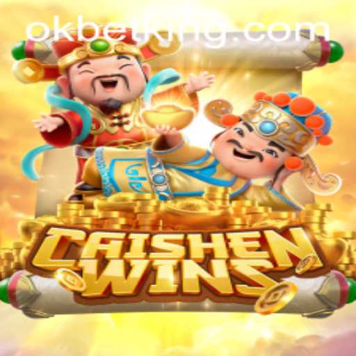 Exploring the Excitement of CaishenWins with OKBet