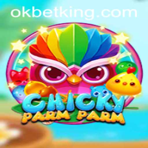 Exploring ChickyParmParm and Its Association with OKBet