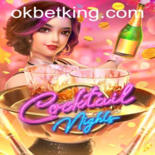 Exploring CocktailNights: A Vibrant Gaming Adventure with OKBet