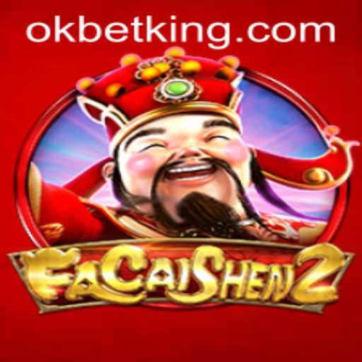 Exploring the Thrills of FaCaiShen2 with OKBet