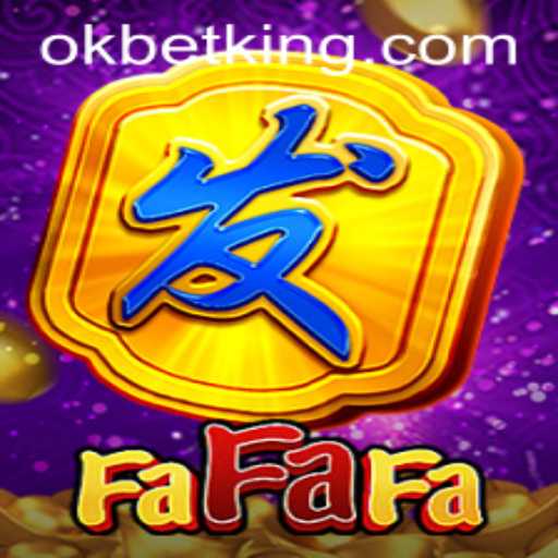 Exploring FaFaFa: A Popular Game at OKBet