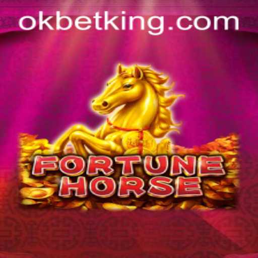 Exploring FortuneHorse: A Thrilling Adventure in the World of OKBet