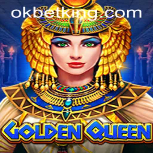 GoldenQueen: A Glimpse Into The Exciting Gaming World of OKBet