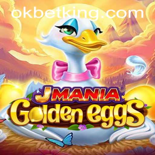 JManiaGoldenEggs: A Thrilling Gaming Experience with OKBet