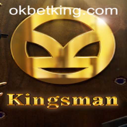 Exploring the Excitement of Kingsman: Unveiling Game Mechanics and Introduction to OKBet