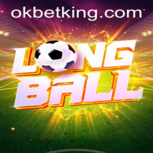 Discovering LongBall: A New Era in Sports with OKBet
