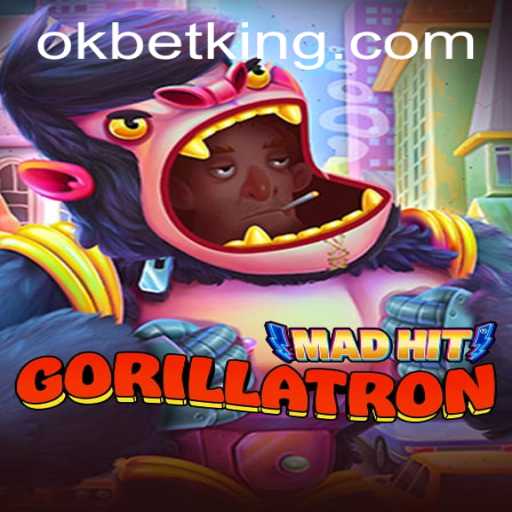 MadHitGorillatron: The Thrilling Casino Game Revolution with OKBet