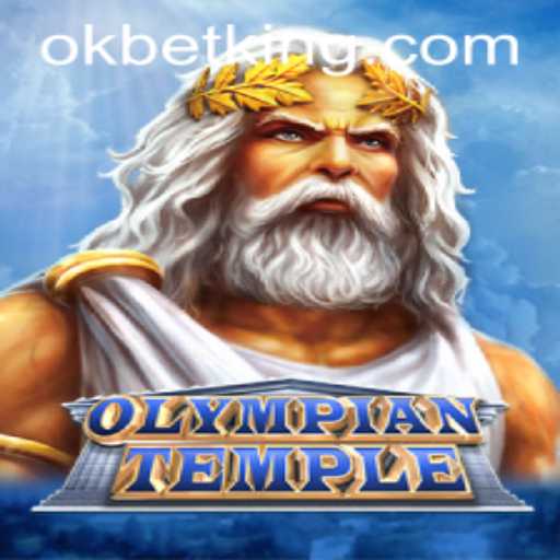 Exploring OlympianTemple: A New Era in Gaming With OKBet