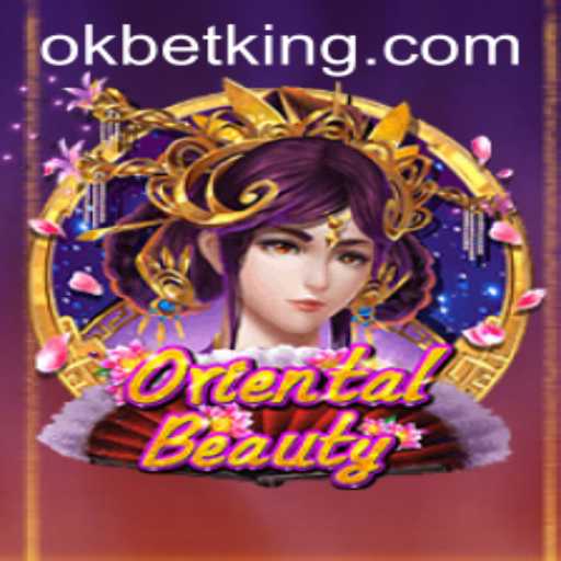 Oriental Beauty: Discover the Intricacies of the Game with OKBet