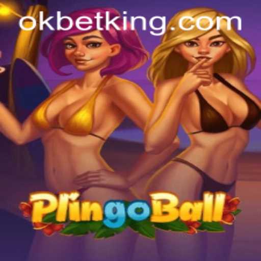 Exploring the Exciting World of Plingoball: A Fresh Sporting Adventure with OKBet
