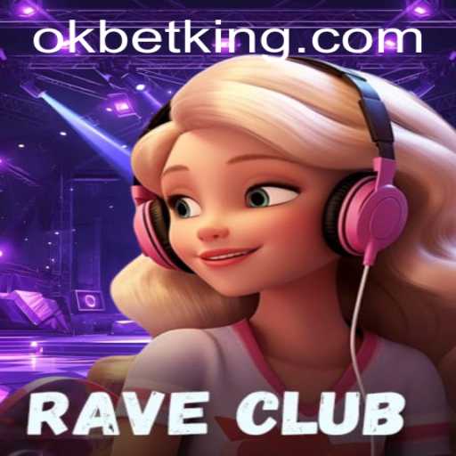Exploring the Exciting World of RaveClub: A Guide to Gameplay and OKBet Integration