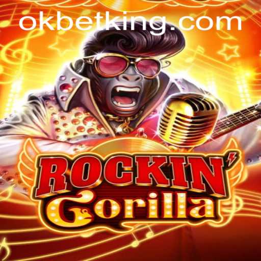 RockinGorilla: A Comprehensive Overview of the Exciting New Game with OKBet