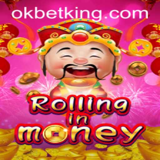 RollingInMoney: The Ultimate Gaming Experience with OKBet
