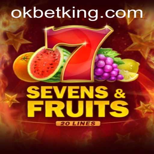 Exploring SevensFruits20: A Thrilling Adventure in the World of OKBet