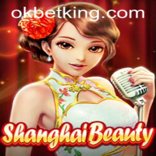 Discover ShanghaiBeauty: A New Era in Gaming with OKBet