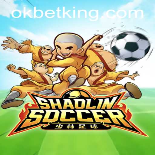 ShaolinSoccer: A Unique Blend of Martial Arts and Football with OKBet
