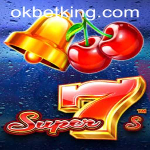 Exploring the Excitement of Super7s and Its Connection with OKBet
