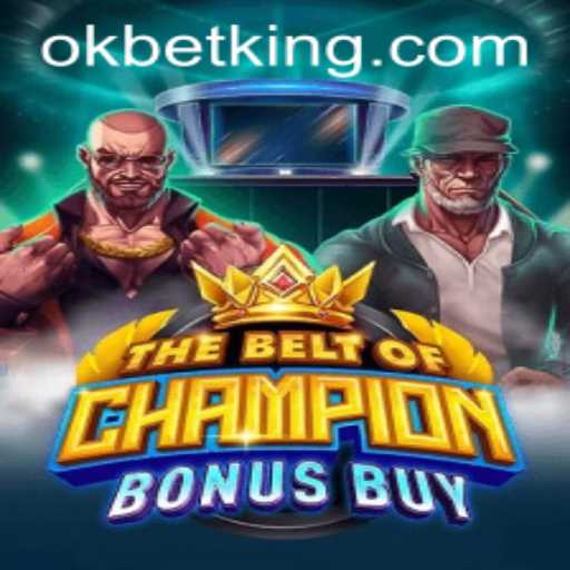 Unveiling TheBeltOfChampionBonusBuy: A New Era in Gaming with OKBet