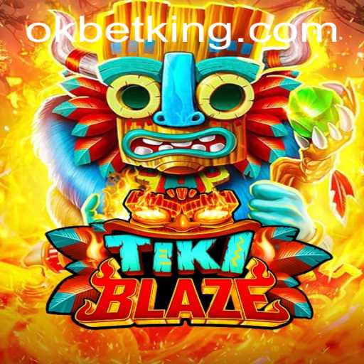 Discover the Excitement of TikiBlaze with OKBet