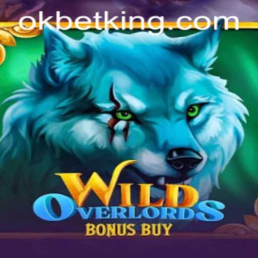 Exploring WildOverlordsBonusBuy – A Game Changer by OKBet