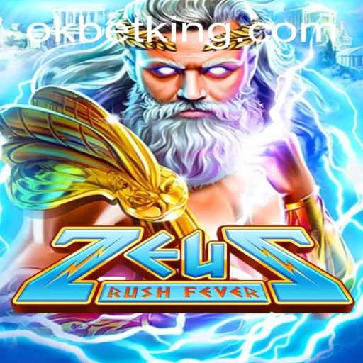 Explore the Exciting World of ZeusRushFever and Its Thrilling Gameplay with OKBet